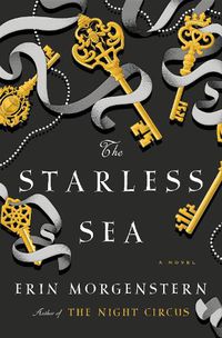 Cover image for The Starless Sea: A Novel