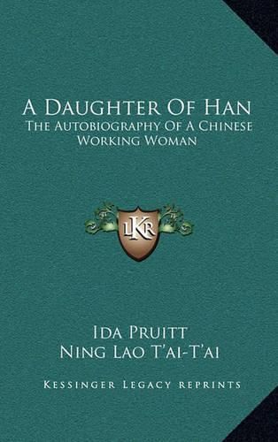 Cover image for A Daughter of Han: The Autobiography of a Chinese Working Woman