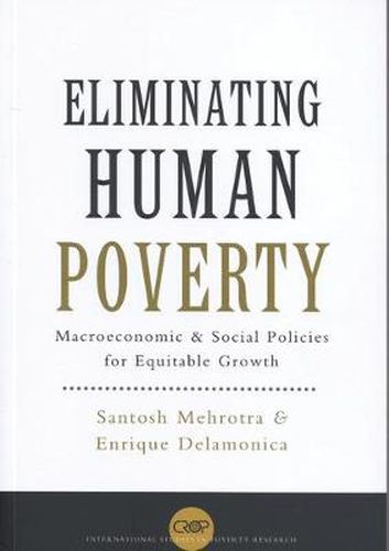 Cover image for Eliminating Human Poverty: Macroeconomic and Social Policies for Equitable Growth