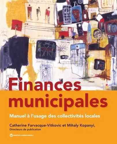 Cover image for Finances Municipales: Manuel a l'usage des Collectivites Locales