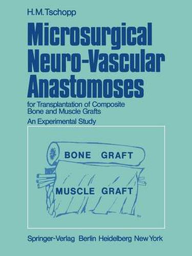 Cover image for Microsurgical Neuro-Vascular Anastomoses: for Transplantation of Composite Bone and Muscle Grafts An Experimental Study