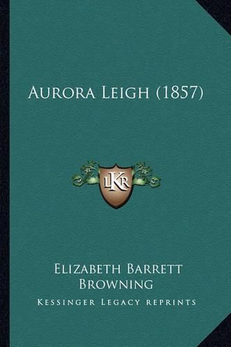 Aurora Leigh (1857)