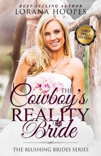 Cover image for The Cowboy's Reality Bride Large Print: A Blushing Brides Romance