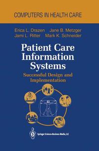 Cover image for Patient Care Information Systems: Successful Design and Implementation