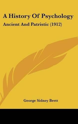 Cover image for A History of Psychology: Ancient and Patristic (1912)