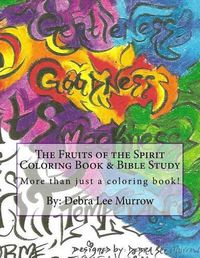 Cover image for The Fruits of the Spirit Coloring Book & Bible Study: More Than Just a Coloring Book!