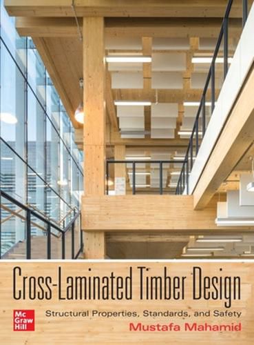 Cover image for Cross-Laminated Timber Design: Structural Properties, Standards, and Safety