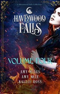 Cover image for Havenwood Falls Volume Four: A Havenwood Falls Collection