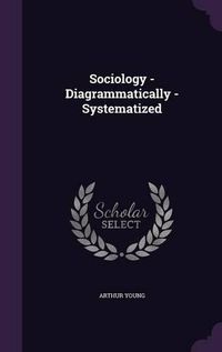 Cover image for Sociology - Diagrammatically - Systematized