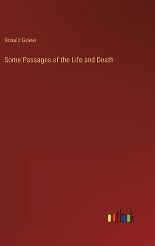 Cover image for Some Passages of the Life and Death