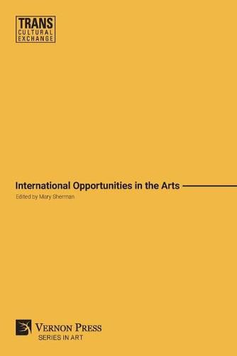 Cover image for International Opportunities in the Arts (Premium Color)