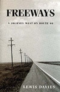 Cover image for Freeways: A Journey West on Route 66