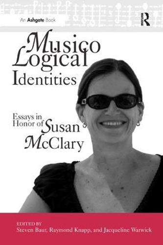 Cover image for Musicological Identities: Essays in Honor of Susan McClary