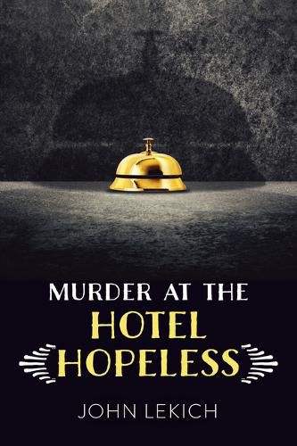 Cover image for Murder at the Hotel Hopeless