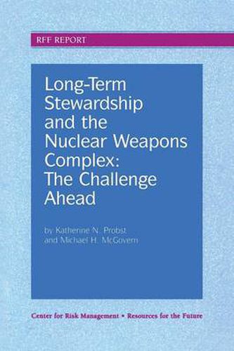 Cover image for Long-Term Stewardship and the Nuclear Weapons Complex: The Challenge Ahead