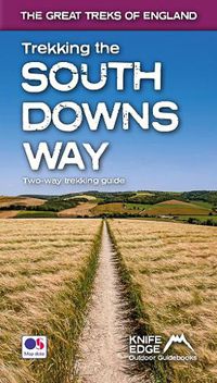 Cover image for Trekking the South Downs Way: Two-way trekking guide