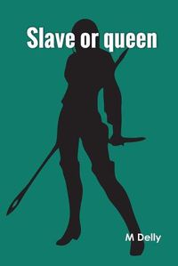 Cover image for Slave or queen