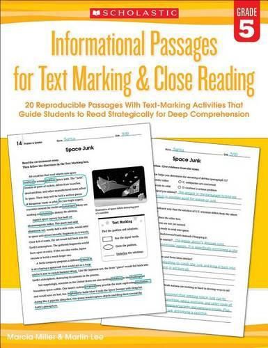 Informational Passages for Text Marking & Close Reading: Grade 5: 20 Reproducible Passages with Text-Marking Activities That Guide Students to Read Strategically for Deep Comprehension