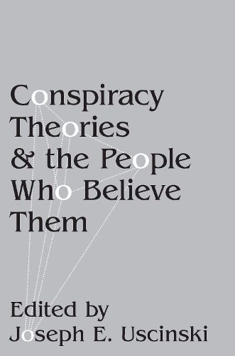 Cover image for Conspiracy Theories and the People Who Believe Them