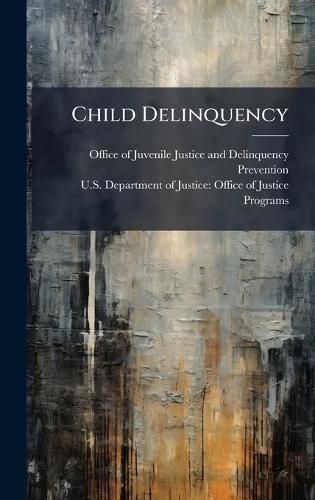 Cover image for Child Delinquency