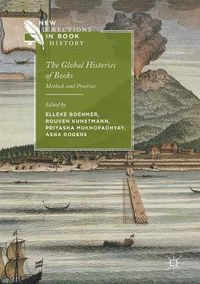 Cover image for The Global Histories of Books: Methods and Practices