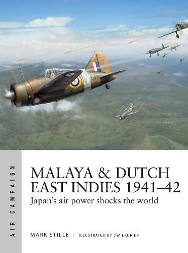 Cover image for Malaya & Dutch East Indies 1941-42: Japan's air power shocks the world