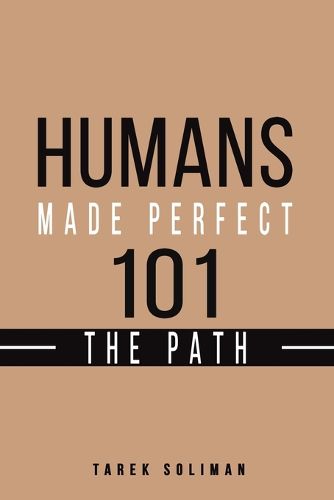 Cover image for Humans Made Perfect 101 The Path