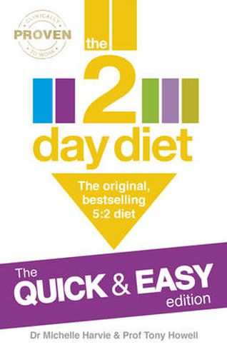 Cover image for The 2-Day Diet: The Quick & Easy Edition: The original, bestselling 5:2 diet