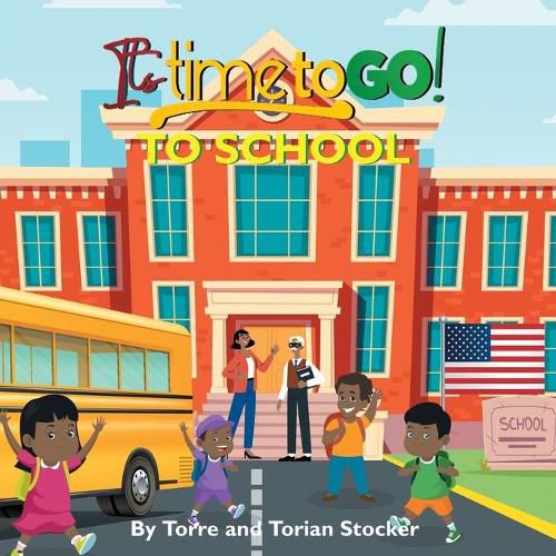 Cover image for It's Time To GO! - To School