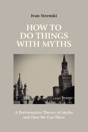 Cover image for How to Do Things with Myths