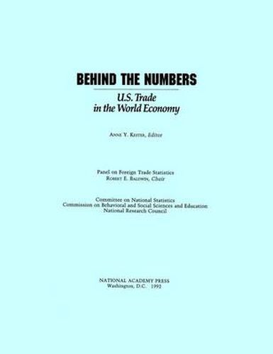 Cover image for Behind the Numbers: U.S. Trade in the World Economy