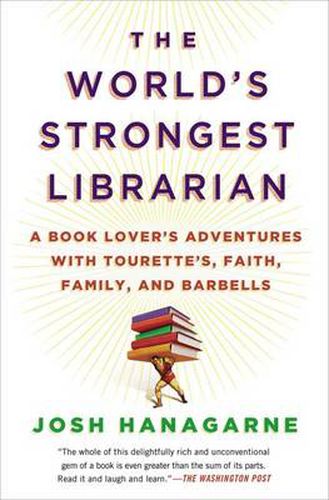 The World's Strongest Librarian: A Book Lover's Adventures