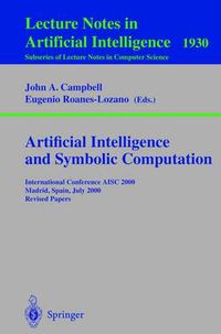 Cover image for Artificial Intelligence and Symbolic Computation: International Conference AISC 2000 Madrid, Spain, July 17-19, 2000. Revised Papers