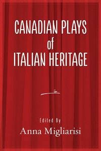 Cover image for Canadian Plays of Italian Heritage