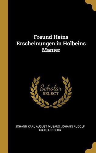 Cover image for Freund Heins Erscheinungen in Holbeins Manier