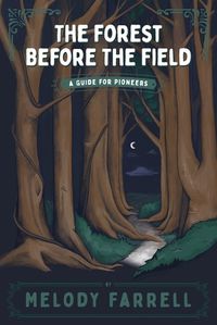 Cover image for The Forest Before The Field