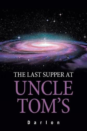 Cover image for The Last Supper at Uncle Tom's