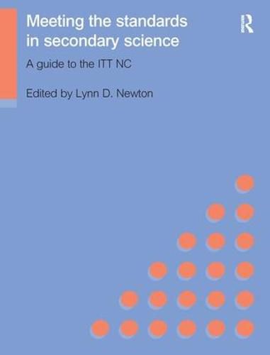 Cover image for Meeting the Standards in Secondary Science: A Guide to the ITT NC