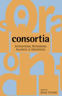 Cover image for Consortia: International Networking Alliance Of Australian Universities