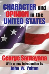 Cover image for Character and Opinion in the United States