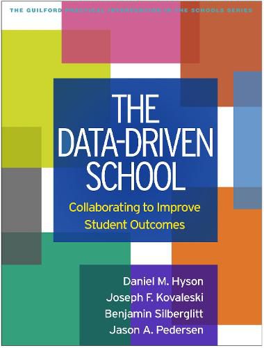 Cover image for The Data-Driven School: Collaborating to Improve Student Outcomes