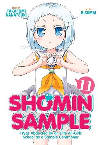 Cover image for Shomin Sample: I Was Abducted by an Elite All-Girls School as a Sample Commoner Vol. 11
