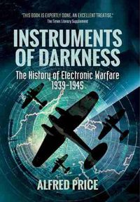 Cover image for Instruments of Darkness: The History of Electronic Warfare, 1939-1945