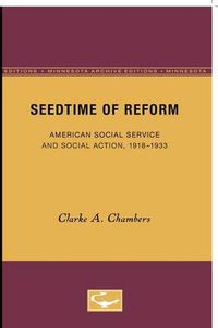 Cover image for Seedtime of Reform: American Social Service and Social Action, 1918-1933