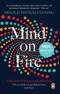 Cover image for Mind on Fire: A Memoir of Madness and Recovery