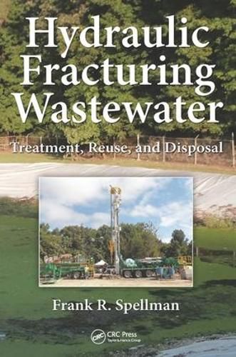 Cover image for Hydraulic Fracturing Wastewater: Treatment, Reuse, and Disposal