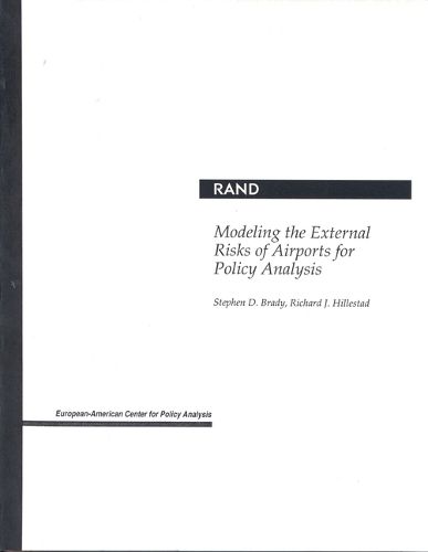 Cover image for Modeling the External Risks of Airports for Policy Analysis