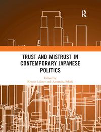 Cover image for Trust and Mistrust in Contemporary Japanese Politics