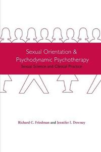 Cover image for Sexual Orientation and Psychodynamic Psychotherapy: Sexual Science and Clinical Practice