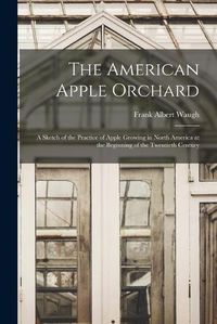 Cover image for The American Apple Orchard